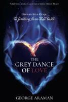 The Grey Dance of Love