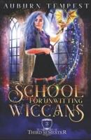 School For Unwitting Wiccans