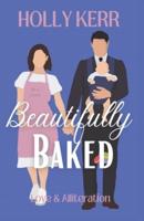 Beautifully Baked: A Sweet Romantic Comedy
