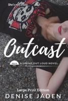 Outcast (Large Print Edition)