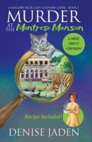 Murder at the Montrose Mansion: A Mallory Beck Cozy Culinary Caper
