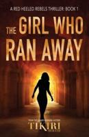 The Girl Who Ran Away: A gripping, award-winning, crime thriller
