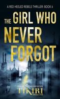 The Girl Who Never Forgot: A gripping crime thriller
