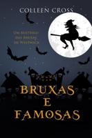 Bruxas e Famosas: Um Mistério das Bruxas de Westwick
