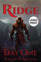 Ridge: Day One LARGE PRINT