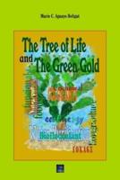 The Tree of Life and The Green Gold