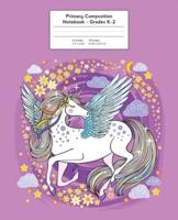 Primary Composition Notebook: Beautiful Unicorn   Grades K-2 Kindergarten Writing Journal