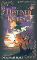 The Destined Queen