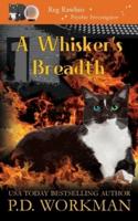 A Whisker's Breadth