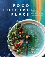 Food, Culture, Place