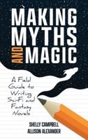 Making Myths and Magic