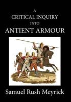 A Crtitical Inquiry Into Antient Armour
