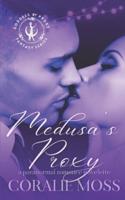 Medusa's Proxy: A Paranormal Monster Romance