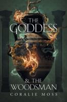 The Goddess & The Woodsman