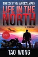Life in the North: A LitRPG Apocalypse: The System Apocalyse: Book 1