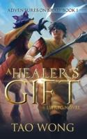 A Healer's Gift: Book 1 of the Adventures on Brad