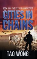 Cities in Chains: A LitRPG Apocalypse: The System Apocalypse: Book 4