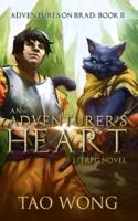 An Adventurer's Heart: Book 2 of the Adventures on Brad