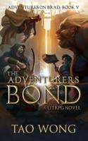 The Adventurers Bond: Book 5 of the Adventures on Brad