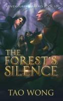 The Forest's Silence: Book 6 of the Adventures on Brad