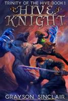 Hive Knight: A Dark Fantasy LitRPG
