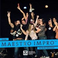 Guide Maestro Impro™ de Keith Johnstone