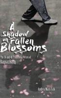 A Shadow on Fallen Blossoms, Hard Cover