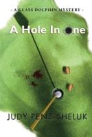 A Hole in One: A Glass Dolphin Mystery