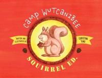 Camp Wutcanibee: Squirrel Ed