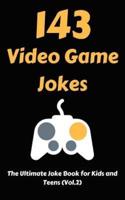 143 Video Game Jokes