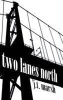 Two Lanes North: A Novel (Hardcover)