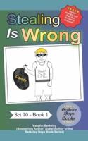 Stealing Is Wrong (Berkeley Boys Books)