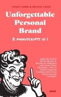 Unforgettable Personal Brand: (2 Books in 1) Build the Perfect Brand Identity & Become an Influencer with Social Media Marketing + How to Achieve Financial Freedom with Proven Passive Income Strategies