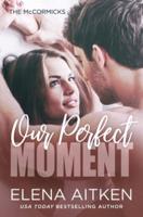 Our Perfect Moment