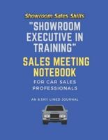 "Showroom Executive in Training" Sales Meeting Notebook