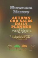 AUTUMN Car Sales Daily Planner With Results Tracker