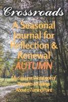 Crossroads - A Seasonal Journal for Reflection and Renewal - AUTUMN