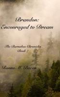 Brandon:  Encouraged to Dream