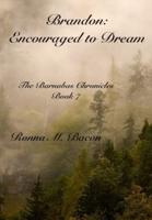 Brandon:  Encouraged to Dream