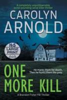 One More Kill: A completely unputdownable pulse-pounding serial killer thriller