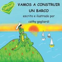 VAMOS A CONSTRUIR UN BARCO