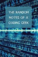 The Random Notes Of A Coding Geek: Notebook for Programmers and Code Professionals
