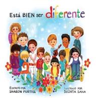 Está BIEN ser diferente : Un libro infantil ilustrado sobre la diversidad y la empatía