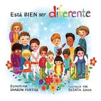 Está BIEN ser diferente: Un libro infantil ilustrado sobre la diversidad y la empatía