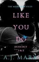 Like You Do - Duology Books 1 & 2