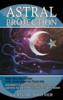 Astral Projection: Development for Mystical Spirit Walking &amp; Out of Body Experience, Day &amp; Night Meditation, Hypnosis &amp; Affirmations (Master Theta, Delta &amp; Lambda Waves, Journey Beyond Your Physical Body)