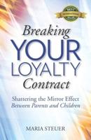 Breaking Your Loyalty Contract