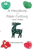 A Handbook for Paper Cutting Volume 1