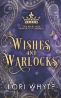 Wishes and Warlocks