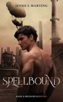 Spellbound (Magic & Mechanicals #5)